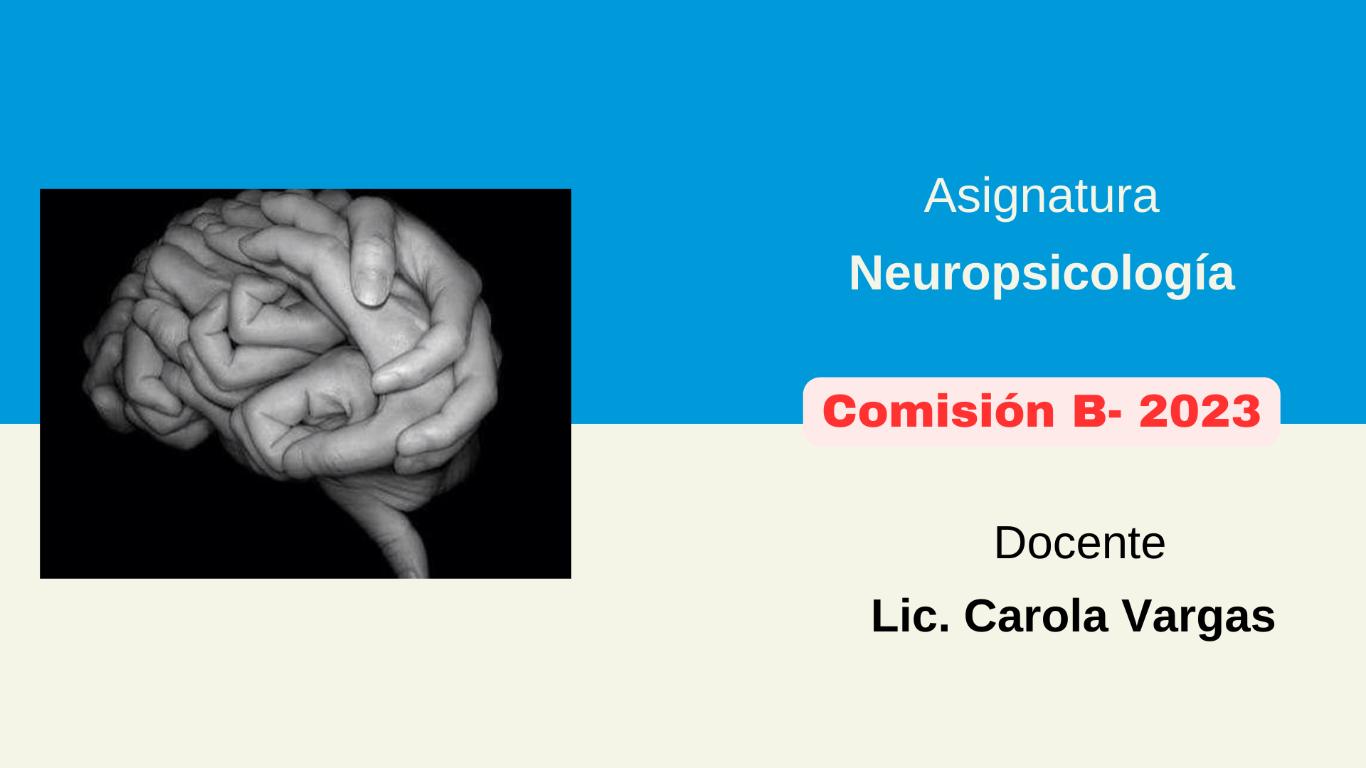 Neuropsicología - COM B - Cohorte 2023 - SFE - LPM - FCS | UCSFvirtual